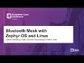 Bluetooth Mesh with Zephyr OS and Linux - Johan Hedberg Open Source Technology Center Intel
