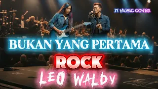 bukan yang pertama leo waldy rockversion
