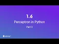 Unit 1 6 Perceptron in Python Part 2 Coding Example