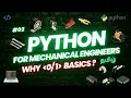 WHY BASICS OF PROGRAMMING Python For Mechanical Engineers -2 Tamil