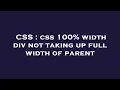 CSS css 100 width div not taking up full width of parent