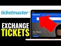 How to Exchange Tickets on Ticketmaster 2025 QUICK FAST