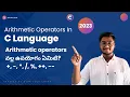 Arithmetic Operators in C Programming Language Explained C in Telugu C Language Full Tutorial
