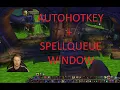AutoHotkey and SpellqueueWindow in World of Warcraft Classic