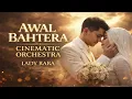 Lagu AWAL BAHTERA – Lady Rara | Orkestra Cinematic Epic Cover by Alexandria