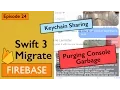 Firebase Chat App Swift 3 migration fix Keychain Sharing and purge console garbage Ep 24