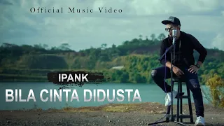 Download IPANK - Bila Cinta Di Dusta ( Official Music Video ) MP3