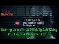 SQL Injection Tutorial For Beginners - Setting Up a Pentester Lab Hacking Using Kali