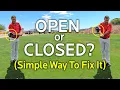 Open or Closed Clubface At Impact Simple Way To Fix It