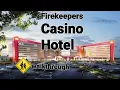 Firekeepers Hotel and casino walkthrough 2021