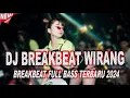 Download Lagu DJ BREAKBEAT JAWA WIRANG 2024 HARD BASS SUPER TINGGI SPESIAL REQ.JON4D 🚀🚀🚀 #lamunan #wirang #kisinan