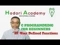 C Programming for Beginners - 21 User defined Functions