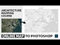 Easy Map Editing Tricks You Can Try Architecture Mapping For Beginners