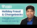 Holiday Chargebacks The Gift That Keeps On TAKING