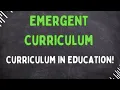 Emergent Curriculum - Explained in 3 Minutes