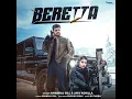 Beretta - Amanraj Gill & Jaya Rohilla