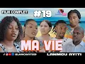 Lagu MA VIE #19 FILM COMPLET 2025 WILMIX PROD \u0026 LANMOU AYITI HAITIAN MOVIE @Keyrajames509