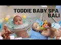 TODDIE BABY SPA BALI! BABY ZAYN SANTAI DULU! TEMPATNYA BERSIH BANGET! WAJIB KESINI UNTUK ME TIME!
