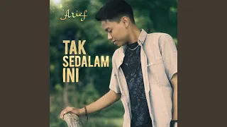 tak sedalam ini