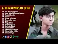 Download Lagu GUSTRIAN GENO FULL ALBUM LAGU PILIHAN TERBAIK VIRAL 2025
