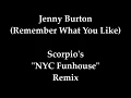 Jenny Burton - Remember What You Like (Scorpio's "NYC Funhouse" Remix)