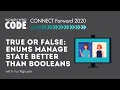 True or False Enums Manage State Better Than Booleans