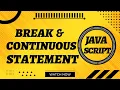 Break and Continuous statement in JavaScript in Web Coding With Bilal