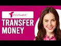 How To Transfer Money From Fintwist How Do I Transfer Money From Fintwist