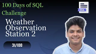 Weather Observation Station 2 Days Of SQL Challenge HackerRank Solution