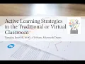 Active Learning Strategies in the Traditional or Virtual Classroom
