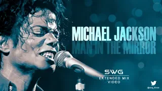 HD Video Version MAN IN THE MIRROR SWG Extended Mix MICHAEL JACKSON Bad 
