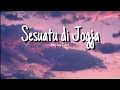 Download Lagu Adhitia Sofyan - Sesuatu di Jogja (Lirik) (Cover by Mitty Zasia)