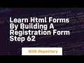 Learn html forms by building a registration form step 62