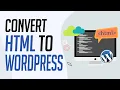 How to Convert HTML Website to Wordpress 2026 Easy Tutorial