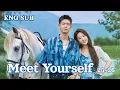 ENG SUB Meet Yourself EP25-26 She went where the wind blows and love found her