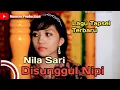 Download Lagu Disunggul Nipi. Nila Sari. Lagu Tapsel Madina Terbaru By Namiro Production