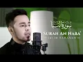 Download Lagu SALIM BAHANAN || SURAT  AN NABA' || BEAUTIFUL RECITATION