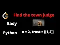 LEETCODE 997 FIND THE TOWN JUDGE PYTHON leetcode graph