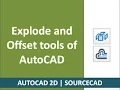 Explode and Offset tools of AutoCAD with all subtools explained