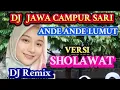 Download Lagu DJ JAWA ☘️ ANDE ANDE LUMUT -  VERSI SHOLAWAT ☘️DJ THOHAL YAMANI @putriesyaa