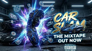 Car Slam - Nova Remix   |The Mixtape Out Now