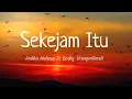 Download Lagu Sekejam Itu - Andika Mahesa X Dodhy KangenBand (Lyric Video)