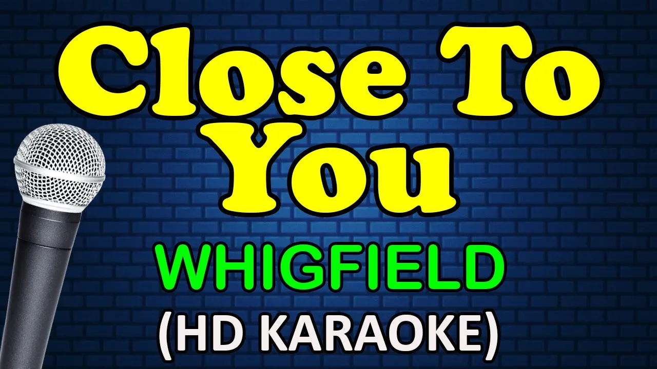 CLOSE TO YOU - Whigfield (HD Karaoke) CLOSE TO YOU - Whigfield (HD Karaoke)