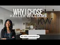 WHY I CHOSE TO WORK WITH KELLER WILLIAMS AS A NEW REAL ESTATE AGENT THE REASON I STAYED