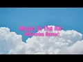 Download Lagu Magic In The Air Ringtone (Marimba Remix)