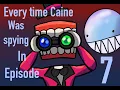 Lagu Every time Caine was spying on the TADC characters (Episode 7)