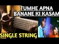 Tumhe Apna Banane ki Kasam Guitar Tabs Lead Solo||Tumhe Apna Banane Ki Kasam Guitar Tab