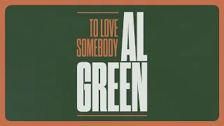 Al Green - To Love Somebody (Official Lyric Video)