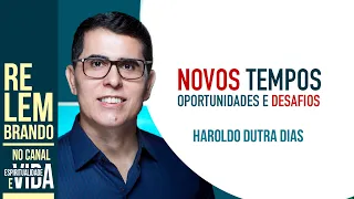 NOVOS TEMPOS - Oportunidades e desafios