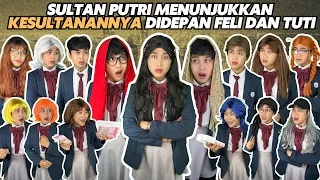 sultan putri menunjukkan kesultanannya di depan feli dan tuti
